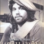 lowell george, little feat, feats first: the life and music of lowell george