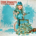 Eddie Spaghetti The Value Of Nothing