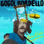 Gogol Bordello Pura Vida Conspiracy