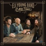 Eli Young Band 10,000 Towns