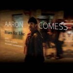 Aaron Comess Blues For Use