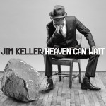 Jim Keller Heaven Can Wait