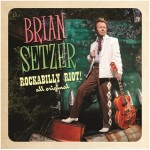 Brian Setzer, Rockabilly Riot!: All Original, Rockabilly Riot