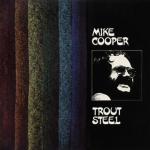 trout steel, mike cooper