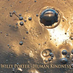 Willy Porter, Human Kindness