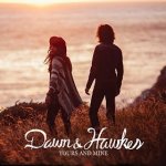 dawn and hawkes, dawn and hawkes yours and mine