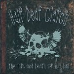 half deaf clatch, the life & death of a.j rail